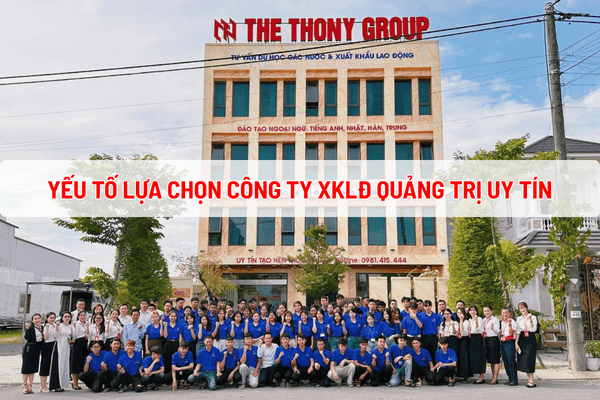 Yếu tố lựa chọn công ty XKLĐ Quảng Trị uy tín